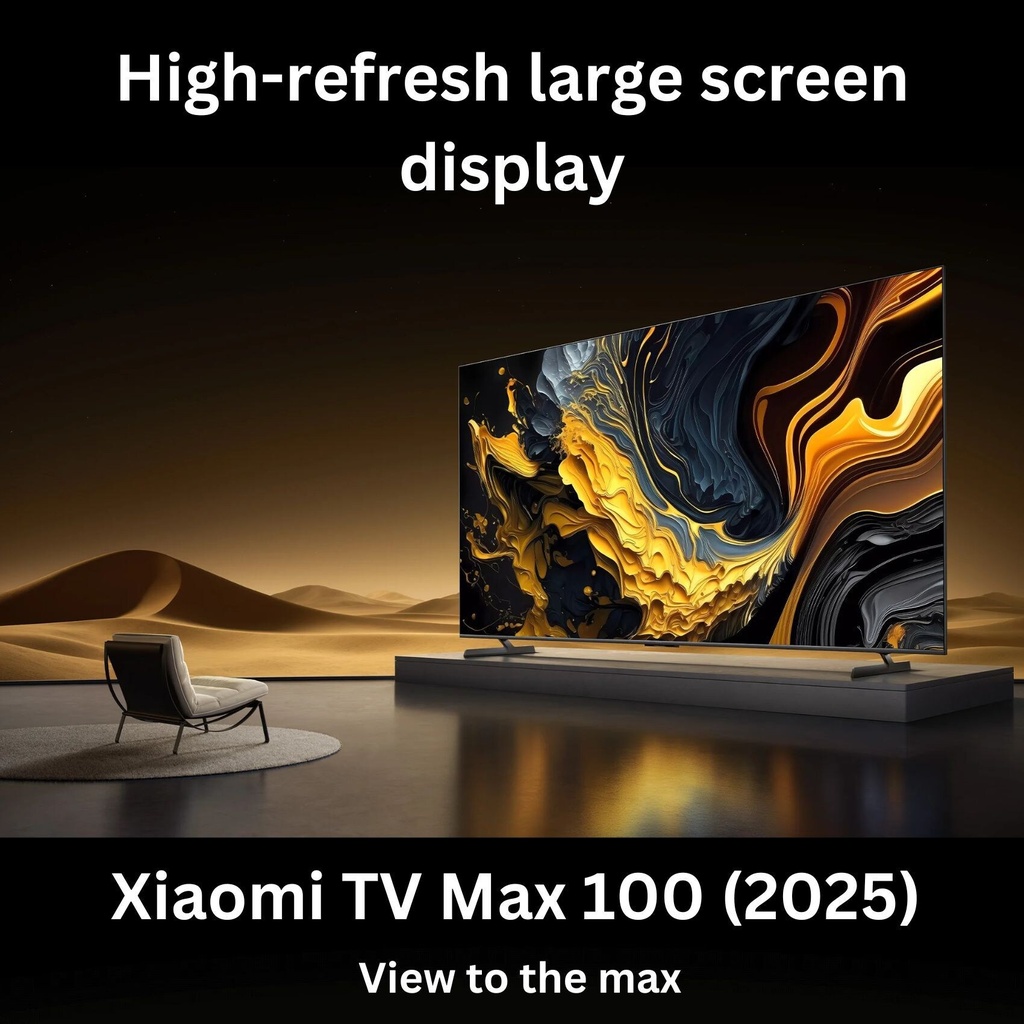 Xiaomi TV Max 100" (2025) - Ultra-large 4K QLED Smart TV with 144Hz Refresh Rate